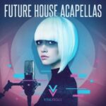 Future House Acapellas (Sample Packs)