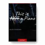 Audio Brewers – This Is Not a Piano